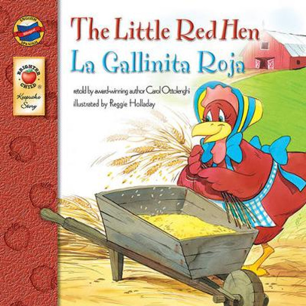 The Little Red Hen, Grades Pk - 3: La Gallinita Roja by Carol Ottolenghi