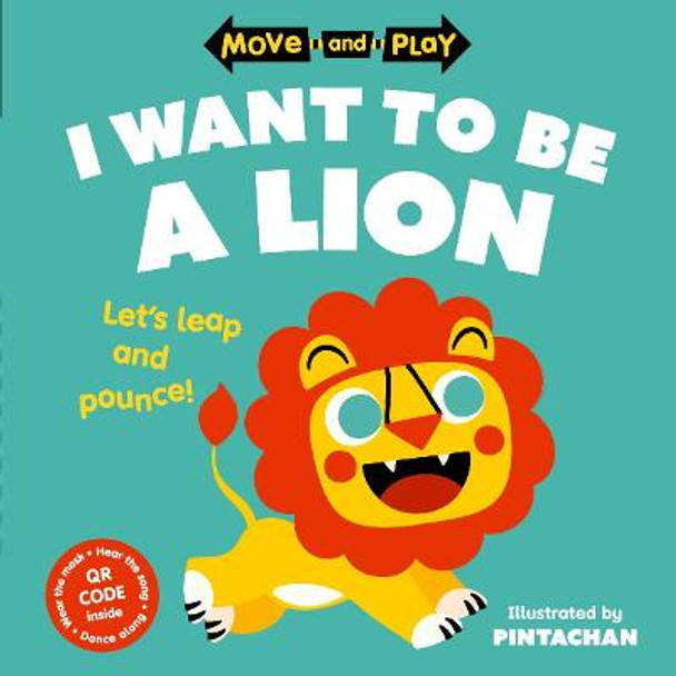 Move and Play: I Want to Be a Lion by Oxford Children's Books