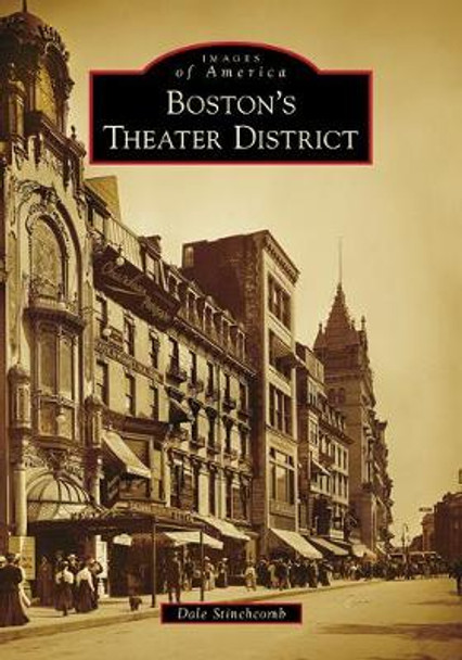 Boston's Theater District by Dale Stinchcomb