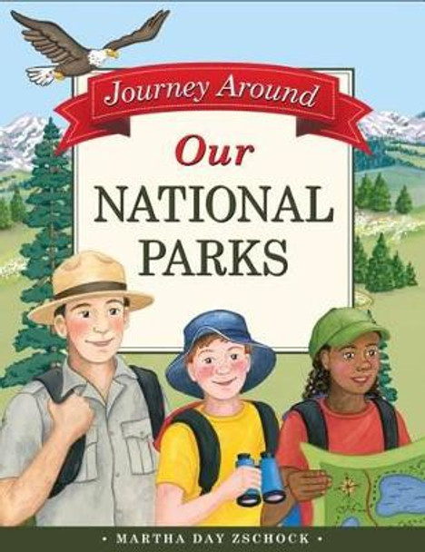 Journey Around Our National Parks by Martha Zschock