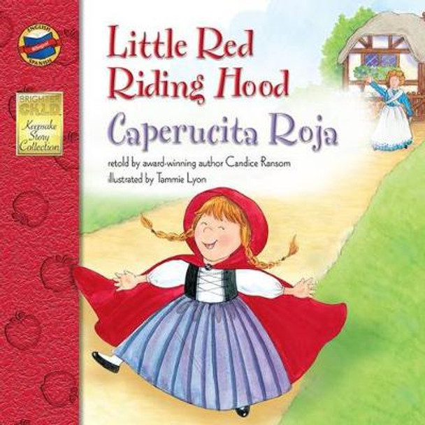 Little Red Riding Hood/Caperucita Roja by Candice Ransom