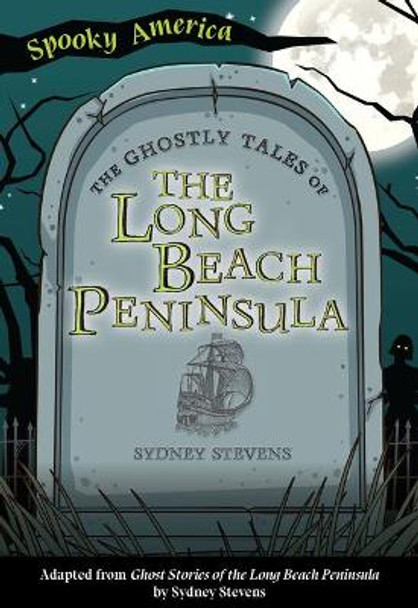 The Ghostly Tales of Long Beach Peninsula by Arcadia Children's Books