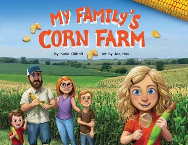 My Family's Corn Farm by Joe Hox