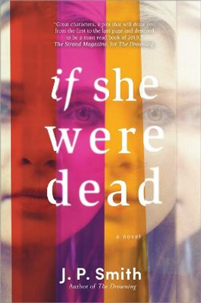 If She Were Dead: A Novel by J. P. Smith