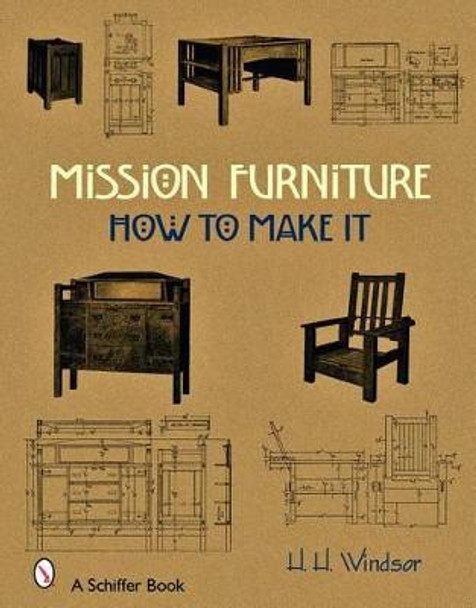 Mission Furniture: How to Make It by H. H. Windsor