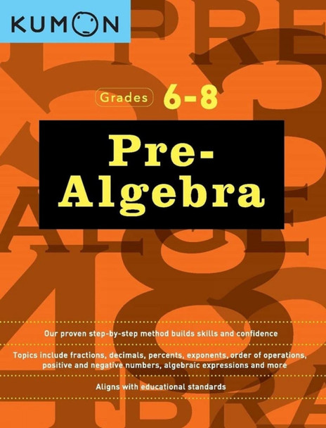 Pre-Algebra Workbook by Publishing Kumon