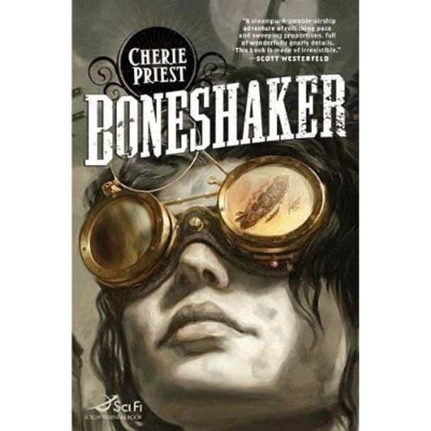 Boneshaker: The Clockwork Century 1 by Cherie Priest