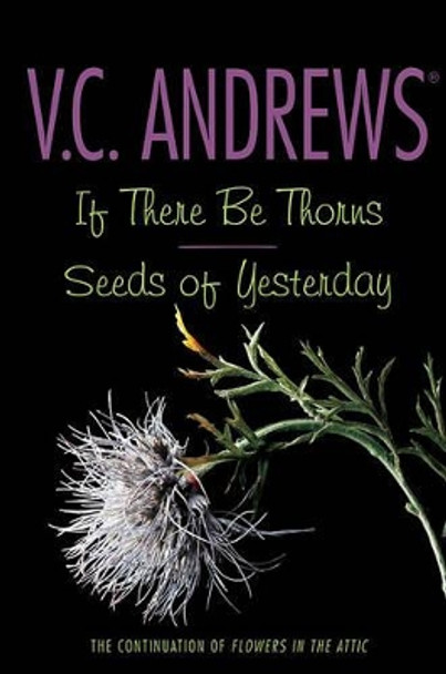 If There Be Thorns/Seeds of Yesterday by V C Andrews