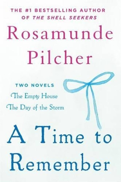 A Time to Remember: The Empty House and the Day of the Storm by Rosamunde Pilcher