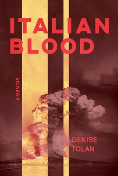 Italian Blood: A Memoir by Denise Tolan 9781933880952