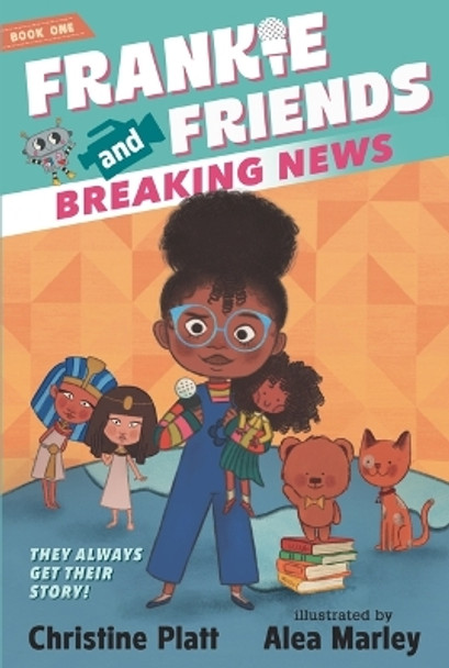 Frankie and Friends: Breaking News by Christine Platt 9781536222098