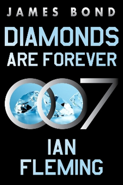 Diamonds Are Forever: A James Bond Novel by Ian Fleming 9780063298644