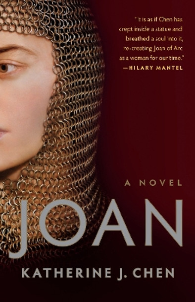 Joan: A Novel of Joan of Arc by Katherine J. Chen 9781984855824