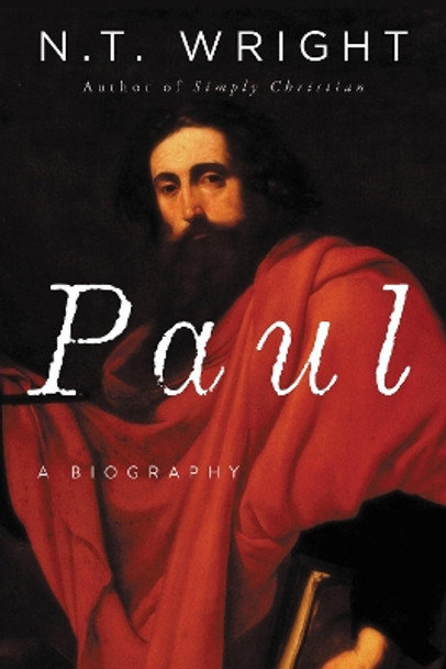 Paul: A Biography by N. T. Wright 9780061730580