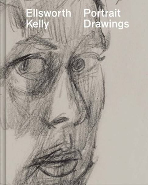 Ellsworth Kelly: Portrait Drawings by Kevin Salatino 9780300269741