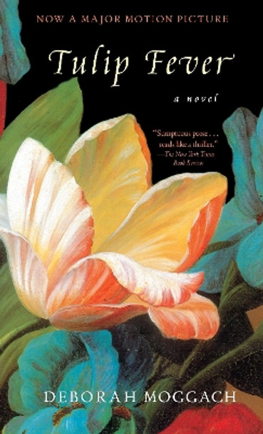 Tulip Fever by Deborah Moggach 9780385334921