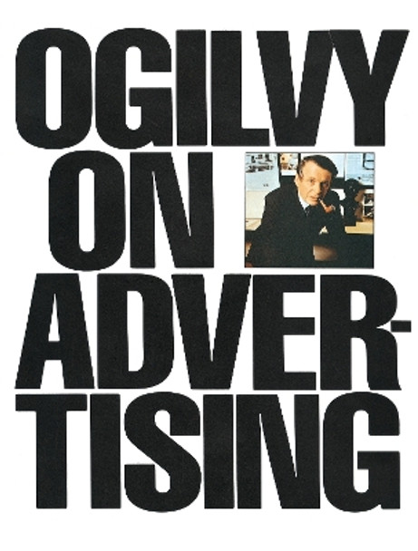 Ogilvy on Advertising by David Ogilvy 9780394729039