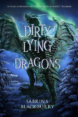 Dirty Lying Dragons by Sabrina Blackburry 9781990778308