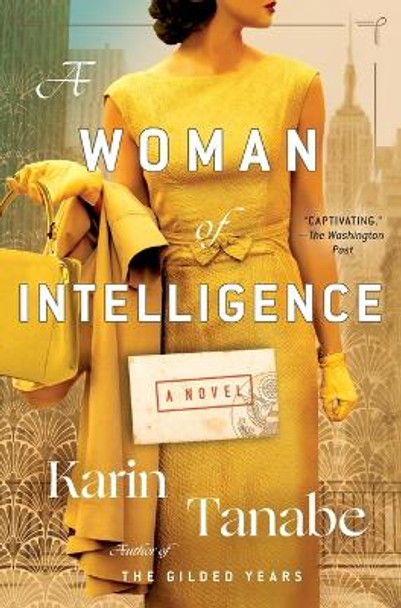 A Woman of Intelligence by Karin Tanabe 9781250231512