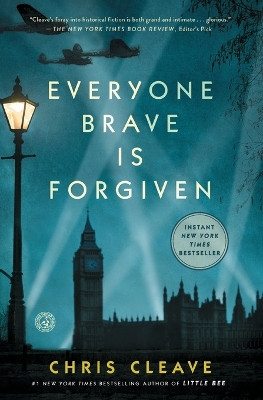 Everyone Brave Is Forgiven by Chris Cleave 9781501124389