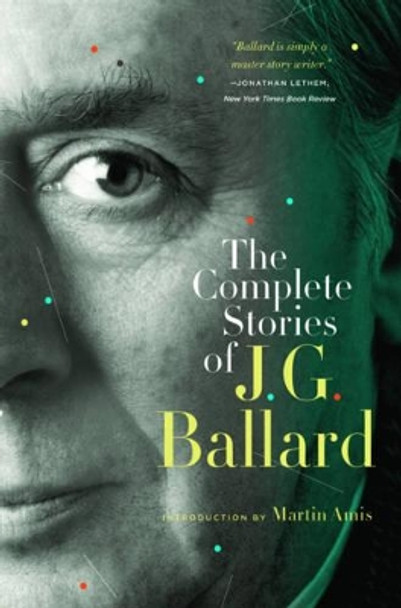 The Complete Stories of J. G. Ballard by J. G. Ballard 9780393339291