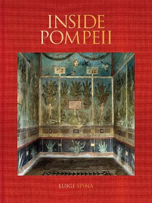 Inside Pompeii by Luigi Spina 9781606068908