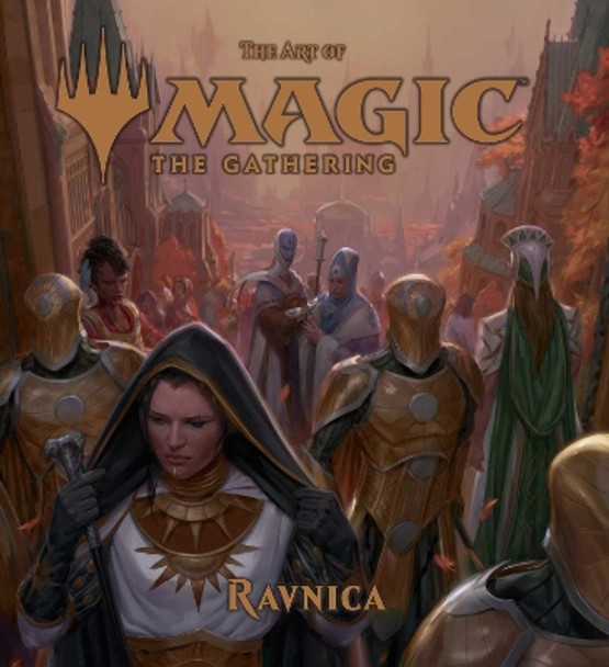 The Art of Magic: The Gathering - Ravnica by James Wyatt 9781974705528