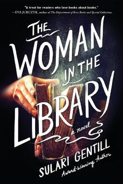 The Woman in the Library by Sulari Gentill 9781464215872