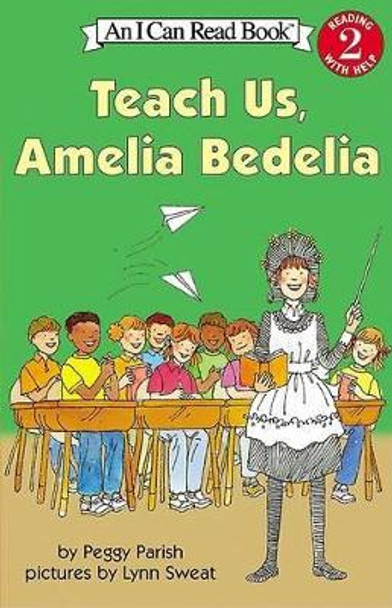 Teach Us, Amelia Bedelia by Peggy Parish 9780060511142