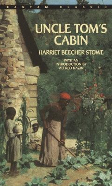 Uncle Tom's Cabin by Harriet Beecher Stowe 9780553212181