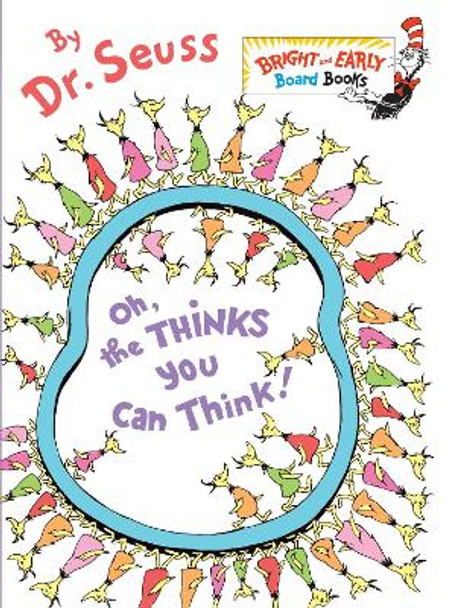 Oh, the Thinks You Can Think! by Dr. Seuss 9780375857942