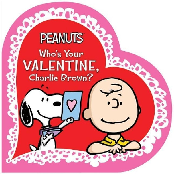 Who's Your Valentine, Charlie Brown? by Charles M Schulz 9781534401105
