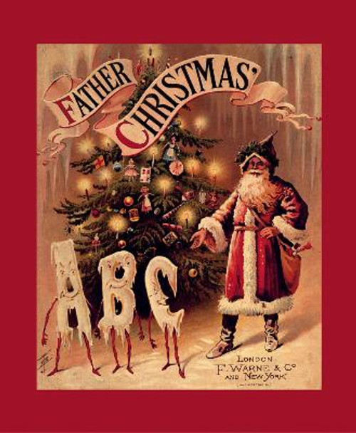 Father Christmas' ABC: A Fascimile by F. Warne & Co.