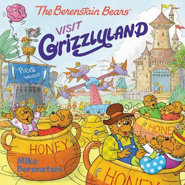The Berenstain Bears Visit Grizzlyland by Mike Berenstain 9780062654632