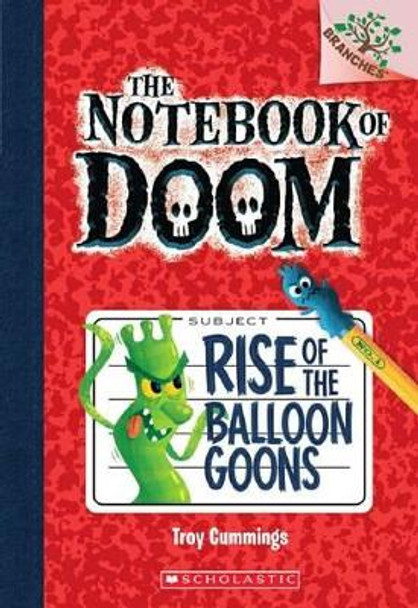 Notebook of Doom: #1 Rise of the Balloon Goons by Troy Cummings 9780545493239