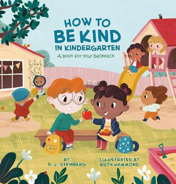 How to Be Kind in Kindergarten: A Book for Your Backpack by D J Steinberg 9780593226728