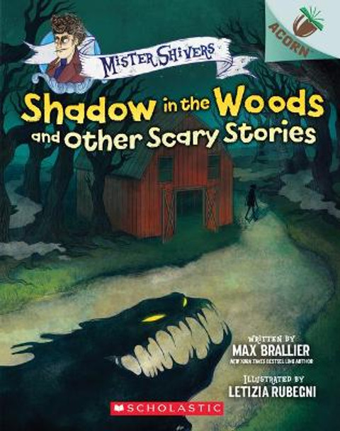 Shadow in the Woods and Other Scary Stories: An Acorn Book (Mister Shivers #2) by Max Brallier 9781338615418