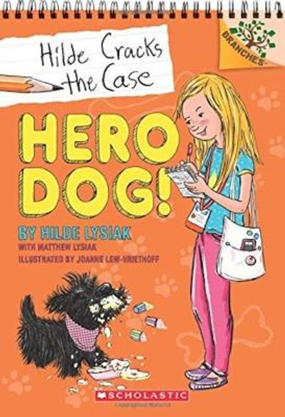 Hero Dog!: A Branches Book (Hilde Cracks the Case #1) by Hilde Lysiak 9781338141559