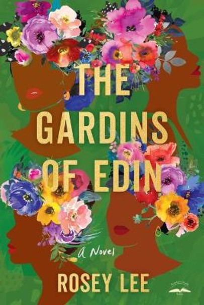 The Gardins of Edin: A Novel by Rosey Lee 9780593445495