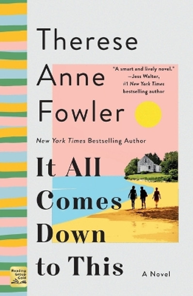 It All Comes Down to This by Therese Anne Fowler 9781250819482