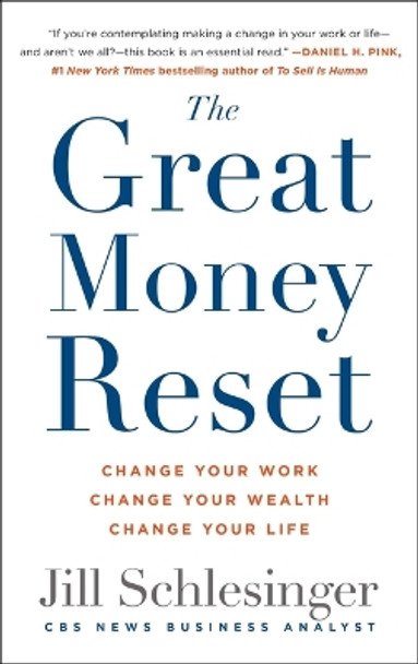 The Great Money Reset: Change Your Work, Change Your Wealth, Change Your Life by Jill Schlesinger 9781250322180
