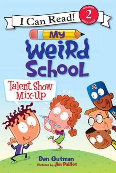 My Weird School: Talent Show Mix-Up by Dan Gutman 9780062367433