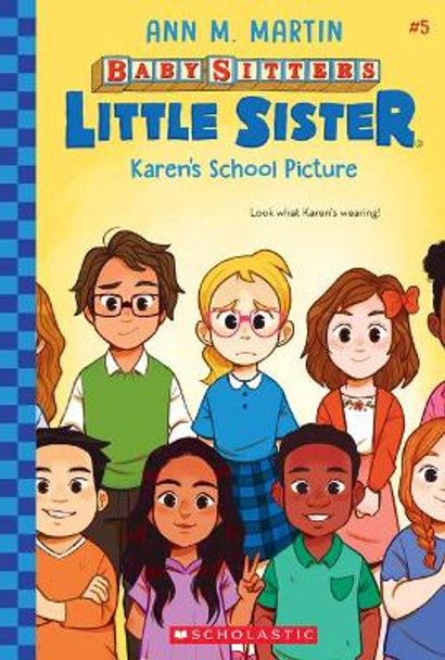 Karen's School Picture (Baby-Sitters Little Sister #5): Volume 5 by Ann M Martin 9781338776492