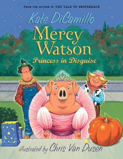 Mercy Watson: Princess In Disguise by Dicamillo Kate 9780763649517