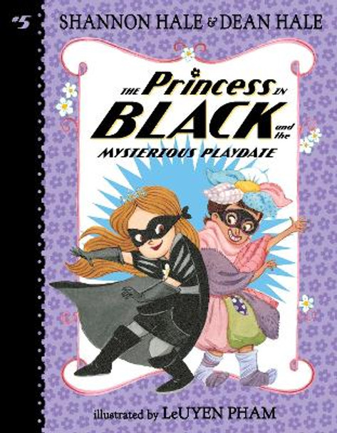 The Princess in Black and the Mysterious Playdate by Hale Shannon and Dean 9781536200515