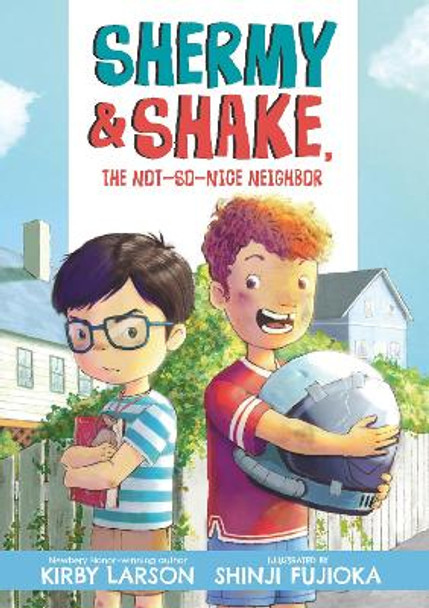 Shermy and Shake, the Not-So-Nice Neighbor by Kirby Larson 9781536233094