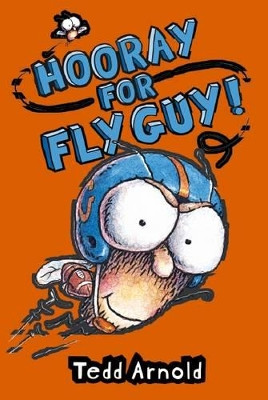 Fly Guy: #6 Hooray For Fly Guy by Tedd Arnold 9780545007245