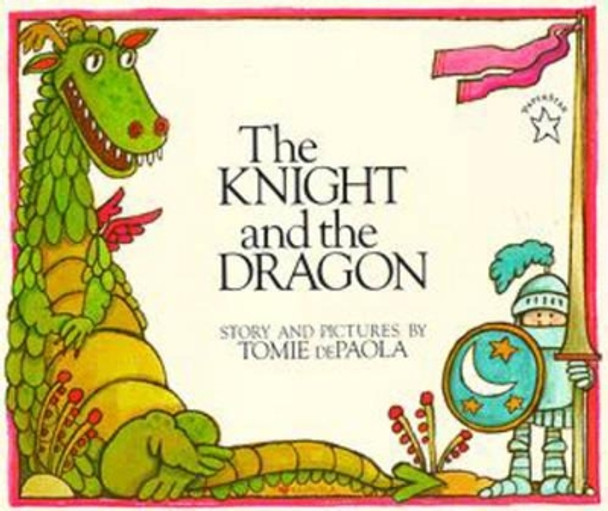 The Knight and the Dragon by Tomie dePaola 9780698116238