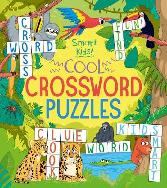 Smart Kids! Cool Crossword Puzzles by Ivy Finnegan 9781398829695