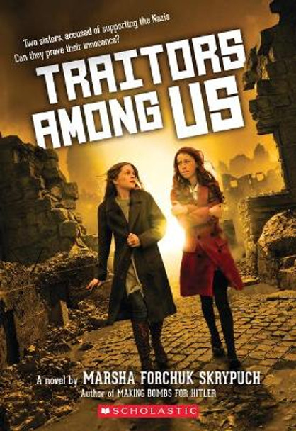 Traitors Among Us by Marsha Forchuk Skrypuch 9781338754292